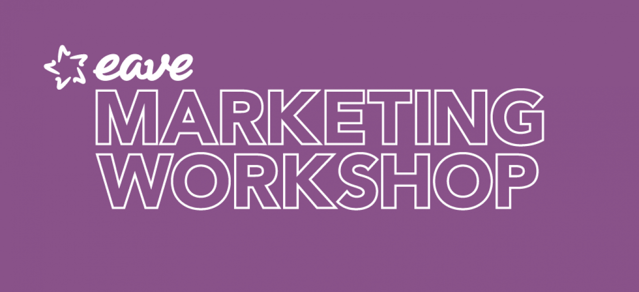 EAVE Marketing Workshop 2021